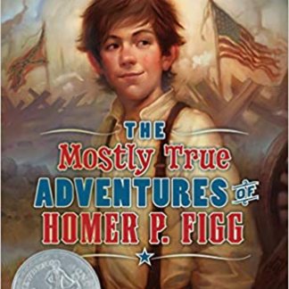 The Mostly True Adventures of Homer P. Figg [paperback] Rodman Philbrick [Jan 01