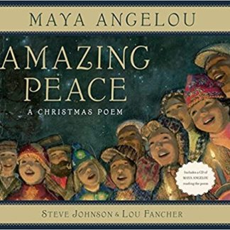Amazing Peace: A Christmas Poem [hardback] Angelou, Maya,Johnson, Steve,Fancher,