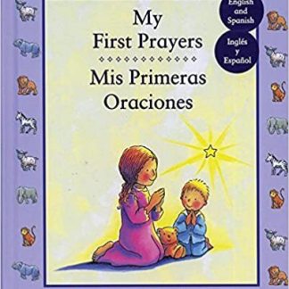 My First Prayers/ Mis Primeras Oraciones (English and Spanish Edition) [hardcove